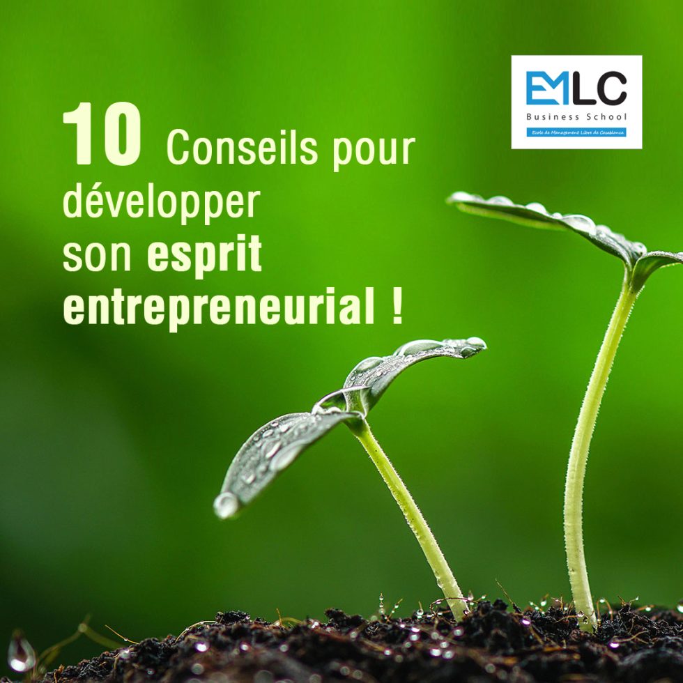 10 Conseils pour développer son esprit entrepreneurial