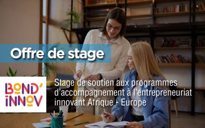 Stage de soutien aux programmes d’accompagnement à l’entrepreneuriat innovant Afrique – Europe